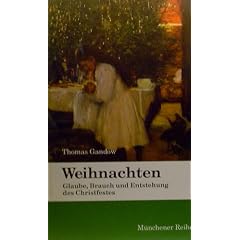 Weihnachten. Glaube, Brauch und Entstehung des Christfestes