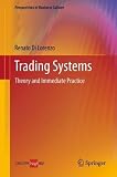 Trading Systems: Theory and Immediate Practice (Perspectives in Business Culture)