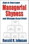 How to Overcome Managerial Shyness and Manage Assertively