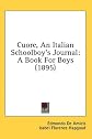 Cuore, An Italian Schoolboy's Journal: A Book For Boys (1895)
