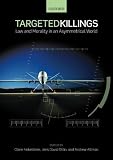 Targeted Killings: Law and Morality in an Asymmetrical World [Paperback] [2012] Claire Finkelstein, Jens David Ohlin, Andrew Altman