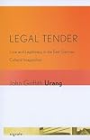 Legal Tender: Love and Legitimacy in the East German Cultural Imagination (Signale: Modern German Letters, Cultures, and Thought)