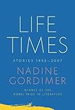 Life Times: Stories, 1952-2007