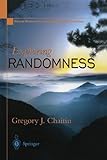 Exploring RANDOMNESS (Discrete Mathematics and Theoretical Computer Science)