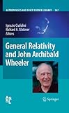 General relativity and John Archibald Wheeler