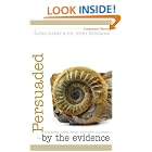 Click here to buy Persuaded by the Evidence: True Stories of Faith, Science, and the Power of a Creator by  Doug Sharp and Jerry Bergman.
