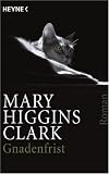 Gnadenfrist: Roman - Mary Higgins Clark