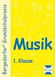 Bergedorfer Grundschulpraxis: Musik - 1 - Schuljahr - Dagmar Kuhlmann