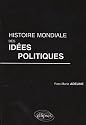 Histoire mondiale des id&eacute;es politiques