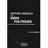 Histoire mondiale des id�es politiques