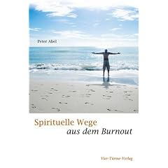 Spirituelle Wege aus dem Burnout