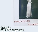 Friday I'M in Love/Somebody