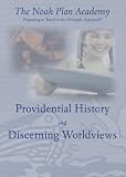 The Noah Plan Academy: Discerning Worldviews and Providential History