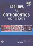 1,001 Tips for Orthodontics and its Secrets
