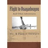 Flight to Ouagadougou: And Other Places I Never Imagined