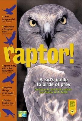 [(Raptor!: A Kid's Guide to Birds of Prey )] [Author: Christyna Laubach] [Aug-2002]