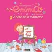 Emma, Tome 6 : Emma et le b�b� de la ma�tresse