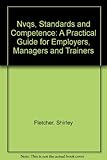 NVQs, standards and competence : a practical guide for employers, managers and trainers