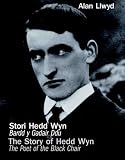 Stori Hedd Wyn : Bardd y Gadair Ddu = The story of Hedd Wyn : the Poet of the Black Chair