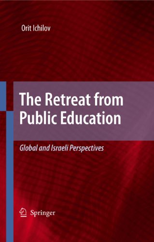 The Retreat from Public Education: Global and Israeli Perspectives