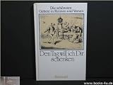 Den Tag will ich Dir schenken - Die sch&ouml;nsten Gebete in Reim- und Versform f&uuml;r jung und alt - 