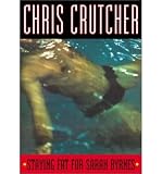 Staying Fat for Sarah Byrnes [ STAYING FAT FOR SARAH BYRNES BY Crutcher, Chris ( Author ) Mar-18-2003[ STAYING FAT FOR SARAH BYRNES [ STAYING FAT FOR SARAH BYRNES BY CRUTCHER, CHRIS ( AUTHOR ) MAR-18-2003 ] By Crutcher, Chris ( Author )Mar-18-2003 Paperback