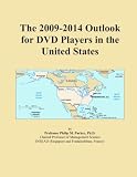 The 2009-2014 Outlook for DVD Players in the United States