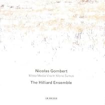 Nicolas Gombert: Missa Media Vita in Morte Sumus