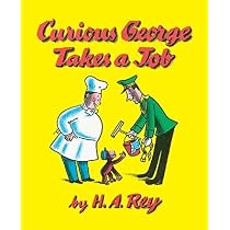 Curious George Takes a Job   [CURIOUS GEORGE TAKES A JOB NON] [Paperback]