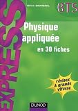 Physique appliqu�e en 30 fiches