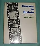 Cinema in Britain : an illustrated survey