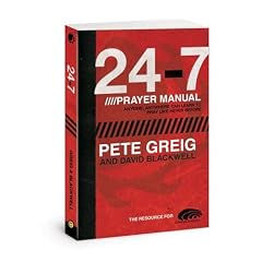 The 24-7 Prayer Manual: Anyone, Anywhere Can Learn to Pray Like Never Before