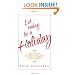 Let Today Be A Holiday : 365 Ways to Co-Create with God