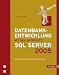 Datenbankentwicklung mit dem Microsoft SQL Server 2005