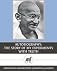 An Autobiograhy or The Story of My Experiments with Truth