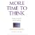 More Time to Think: A Way of Being in the World
