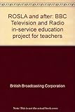 ROSLA and after : BBC Television and Radio in-service education project for teachers