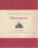 The Complete Pelican Shakespeare (0141000589) by Shakespeare, William