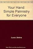 Your hand : simple palmistry for everyone
