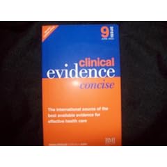Clinical Evidence (The international source of the best available evidence for effective health care, Volume # 12)