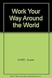 Work your way around the world