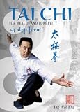 Tai Chi - For Health and Longevity