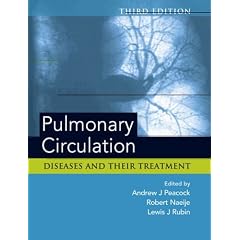 Pulmonary Circulation by Andrew J. Peacock, Robert Naeije and Lewis J. Rubin