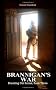 Brannigan's War Breaking Out Series, Book Three