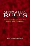 M'Naghten Rules: A Novel Inspired by True Events About Insanity in The First Degree M'Naghten Rules: A Novel Inspired by True Events About Insanity in The First Degree