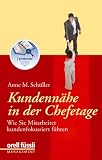 Anne M. Sch�ller: Kundenn�he in der Chefetage. Wie Sie Mitarbeiter kundenfokussiert f�hren. getAbstract & Handelszeitung: Wirtschaftsbuchpreis 2008: Wie Sie Mitarbeiter kundenfokussiert f�hren