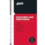 Coaching and Mentoring: How to Develop Top Talent and Achieve Stronger Performance (Harvard Business Essentials)