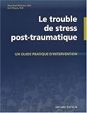 Le trouble de stress post-traumatique : Un guide pratique d'intervention