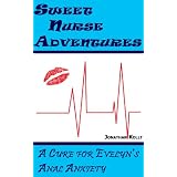 Sweet Nurse Adventures: A Cure for Evelyn's Anal Anxiety