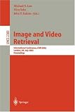 Image and Video Retrieval: International Conference, CIVR 2002, London, UK, July 18-19, 2002. Proceedings (Lecture Notes in Computer Science)